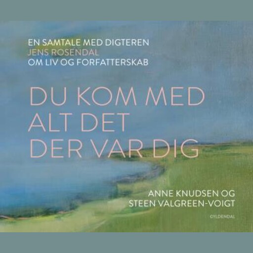 Du kom med alt det der var dig, Anne Knudsen, Steen Valgreen-Voigt