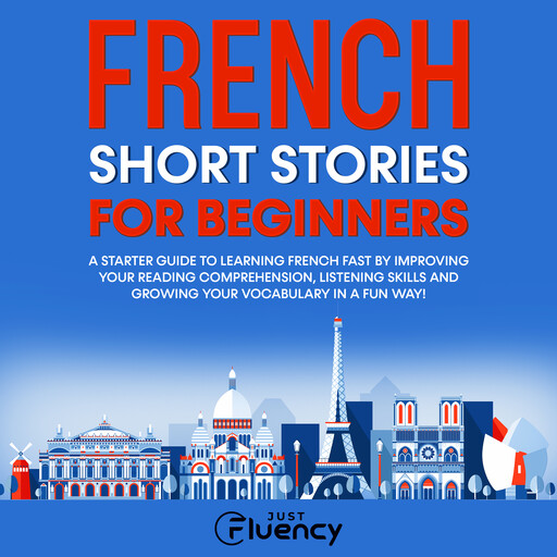French Short Stories for Beginners, Just Fluency