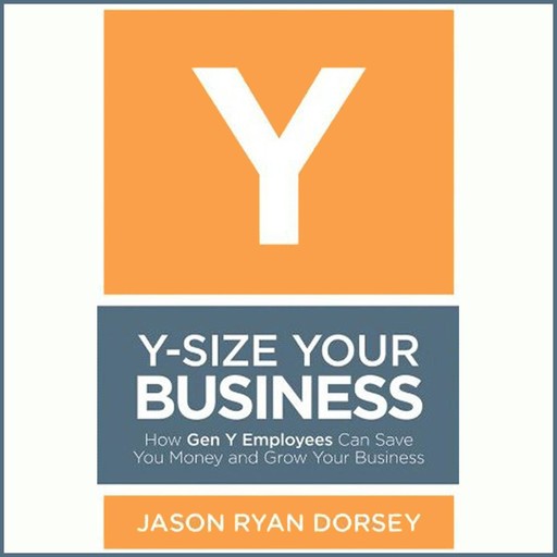 Y-Size Your Business, Jason Ryan Dorsey