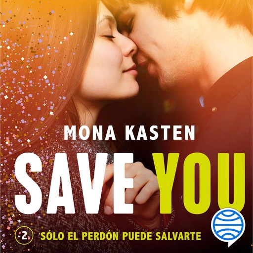 Save You (Serie Save 2), Mona Kasten