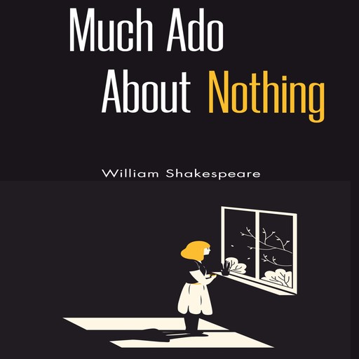Much Ado About Nothing (Unabridged), William Shakespeare