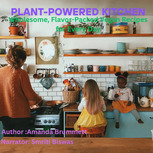 Plant-Powered Kitchen, Amanda Brummett