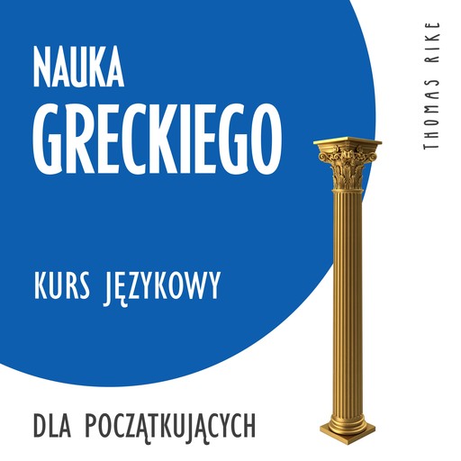 Nauka greckiego (kurs językowy dla początkujących), Thomas Rike