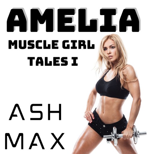 Amelia, Ash Max