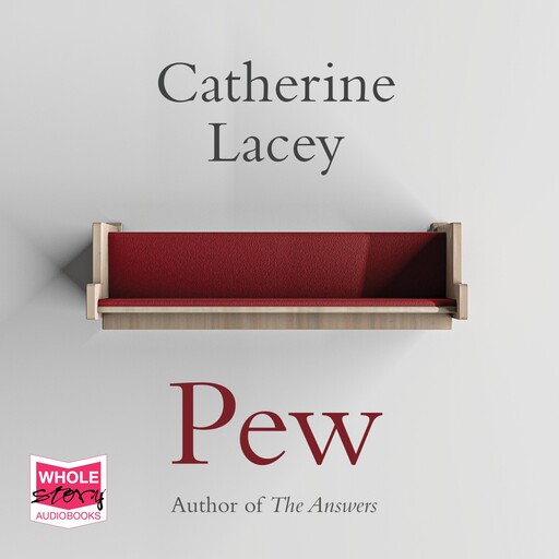 Pew, Catherine Lacey