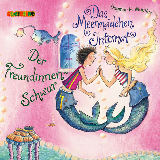 Der Freundinnen-Schwur - Das Meermädchen-Internat 2, Dagmar H. Müller
