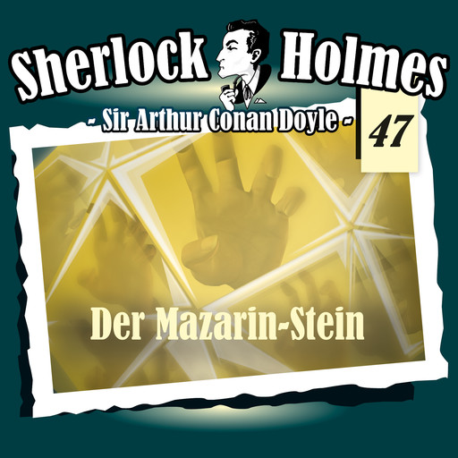 Sherlock Holmes, Die Originale, Fall 47: Der Mazarin-Stein, Arthur Conan Doyle