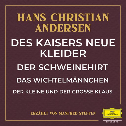 Des Kaisers neue Kleider / Der Schweinehirt / Das Wichtelmännchen / Der kleine und große Klaus, Hans Christian Andersen