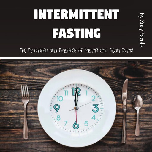 Intermittent Fasting, Zoey Jacobs