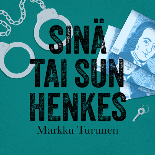 Sinä tai sun henkes, Markku Turunen