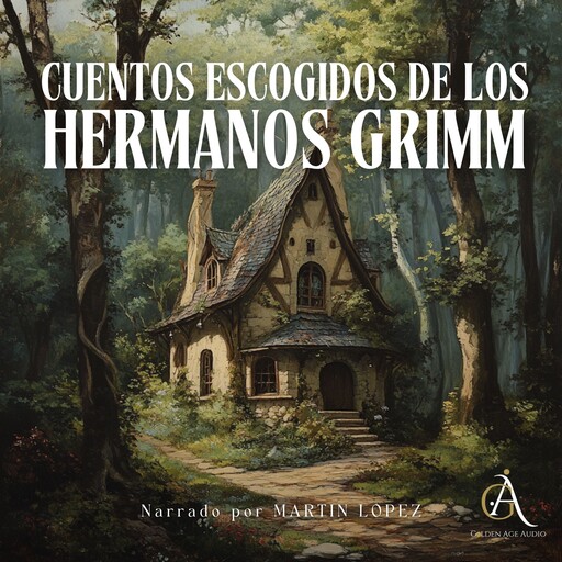 Cuentos escogidos de los Hermanos Grimm - Audiolibro, Hermanos Grimm, Audiolibros Clásicos