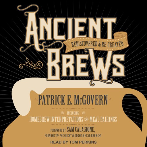 Ancient Brews, Patrick E. McGovern