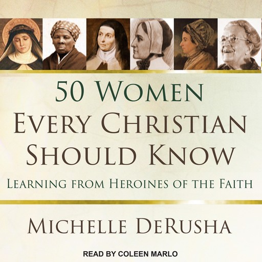 50 Women Every Christian Should Know, Michelle DeRusha