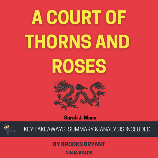 Summary: A Court of Thorns and Roses, Brooks Bryant