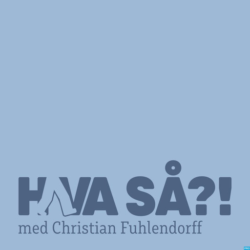 Hva Så?! - Søren Hauch-Fausbøll, Christian Fuhlendorff