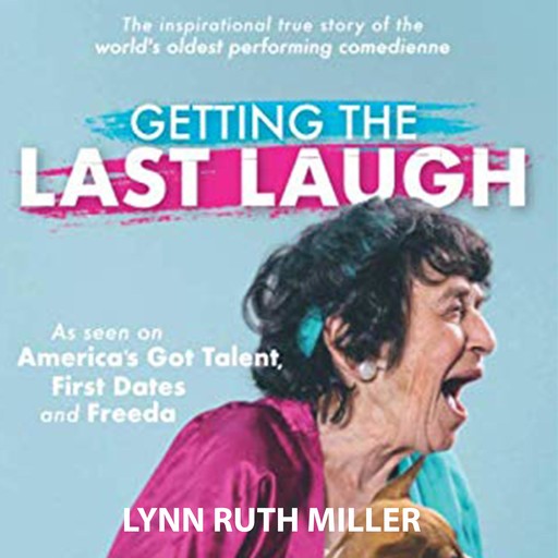 Getting The Last Laugh, Lynn Ruth Miller