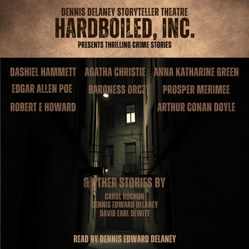 HARDBOILED, INC. Presents Thrilling Crime Stories, David DeWitt, Dennis Edward Delaney, Carol Rochon