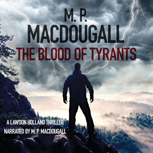 The Blood of Tyrants, M.P. MacDougall