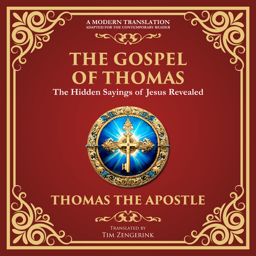 The Gospel of Thomas, Attributed to Thomas the Apostle