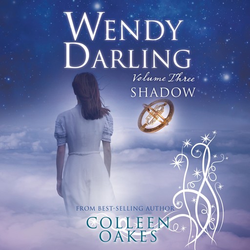 Wendy Darling: Volume 3: Shadow, Colleen Oakes