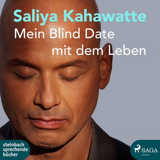 Mein Blind Date mit dem Leben (Ungekürzt), Saliya Kahawatte