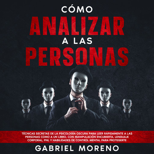 Cómo Analizar A Las Personas, Gabriel Moreno