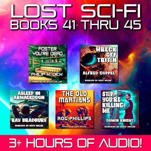 Lost Sci-Fi Books 41 thru 45, Philip Dick, Ray Bradbury, Darius John Granger, Alfred Coppel, Rog Phillips
