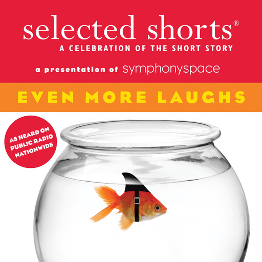Even More Laughs, Philip Roth, Jonathan Lethem, Miranda July, Saki, Thomas Meehan, Julia Slavin, Hary Mathews