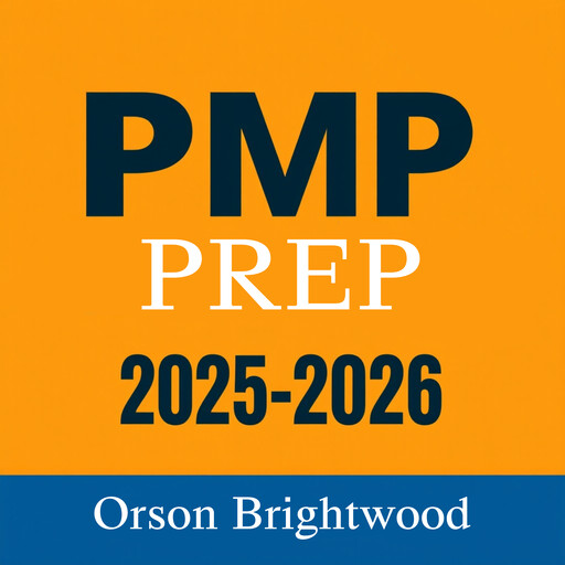 PMP Prep 2025-2026, Orson Brightwood