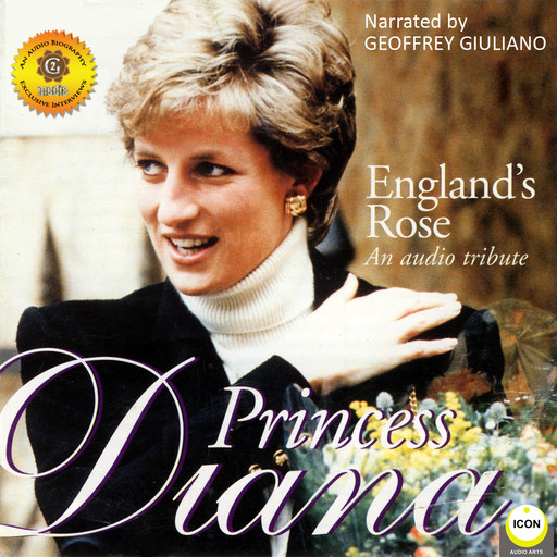 England's Rose Princess Diana - An Audio Tribute, Geoffrey Giuliano