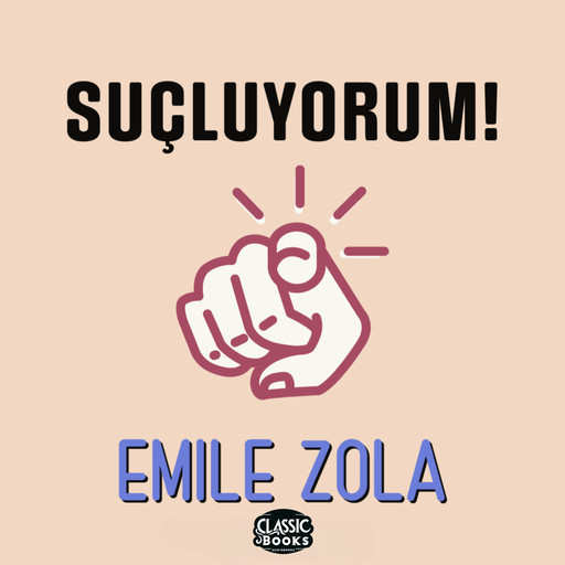 Suçluyorum, Émile Zola