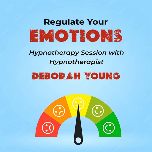 Regulate Your Emotions, Deborah Young