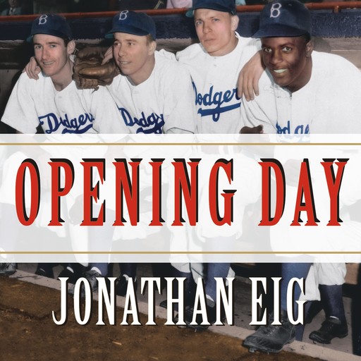 Opening Day, Jonathan Eig