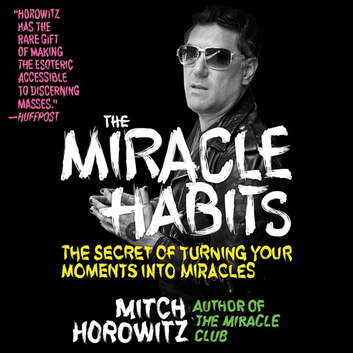 The Miracle Habits, Mitch Horowitz