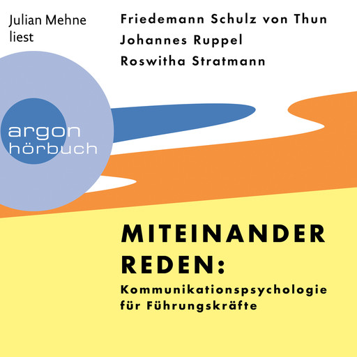 Miteinander reden: Kommunikationspsychologie für Führungskräfte (Ungekürzte Lesung), Friedemann Schulz von Thun, Johannes Ruppel, Roswitha Stratmann