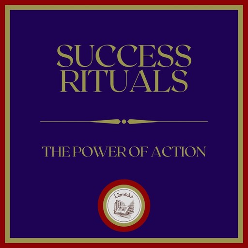 Success Rituals: The Power of Action, LIBROTEKA