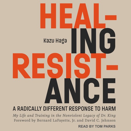 Healing Resistance, Bernard LaFayette Jr., Kazu Haga, David C. Jehnsen