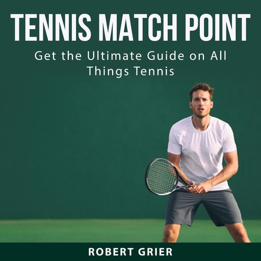 Tennis Match Point, Robert Grier
