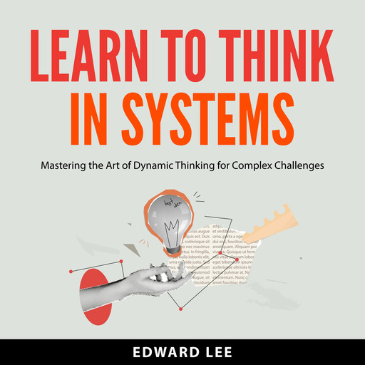 Learn To Think in Systems, Edward Lee