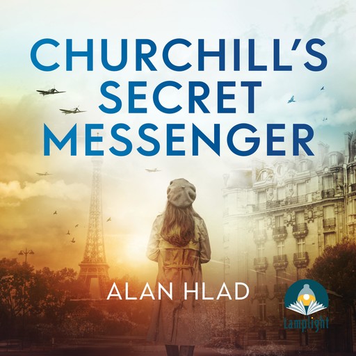 Churchill's Secret Messenger, Alan Hlad