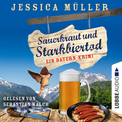 Sauerkraut und Starkbiertod - Ein Bayern-Krimi - Hauptkommissar Hirschberg, Teil 6 (Ungekürzt), Jessica Müller