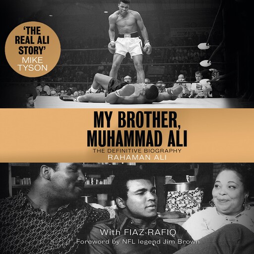 My Brother, Muhammad Ali, Rahaman Ali, Fiaz Rafiq