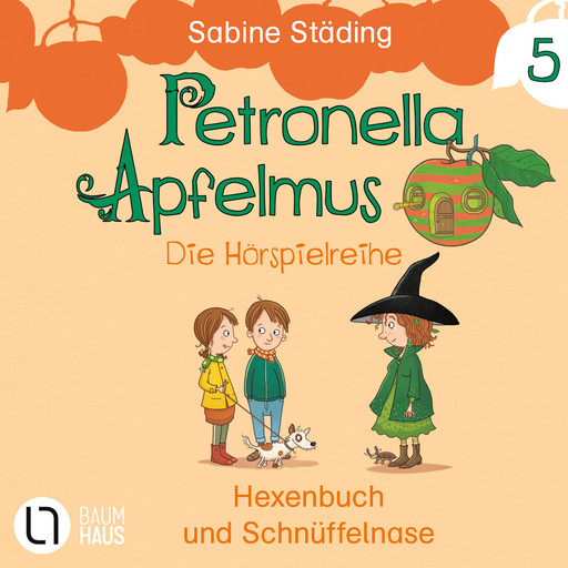 Petronella Apfelmus, Teil 5: Hexenbuch und Schnüffelnase, Sabine Städing