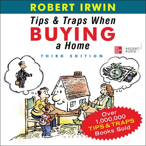 Tips and Traps When Buying a Home, 3rd Edition, Robert Irwin