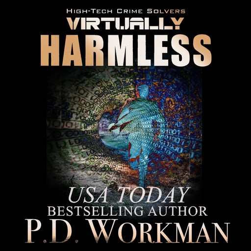 Virtually Harmless, P.D. Workman