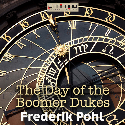 The Day of the Boomer Dukes, Frederik Pohl