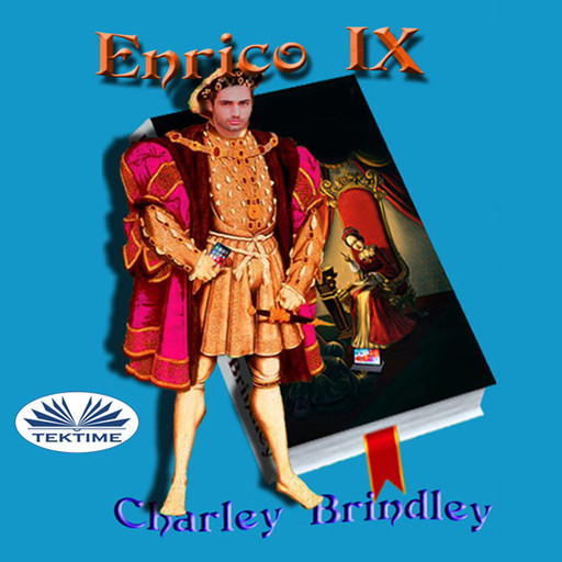 Enrico IX, Charley Brindley