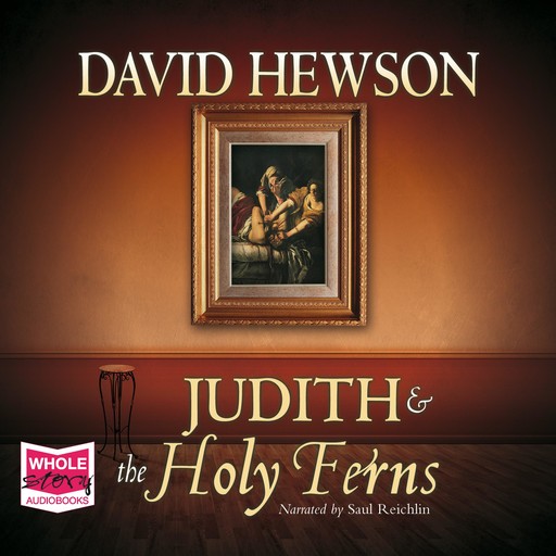 Judith and the Holy Ferns, David Hewson