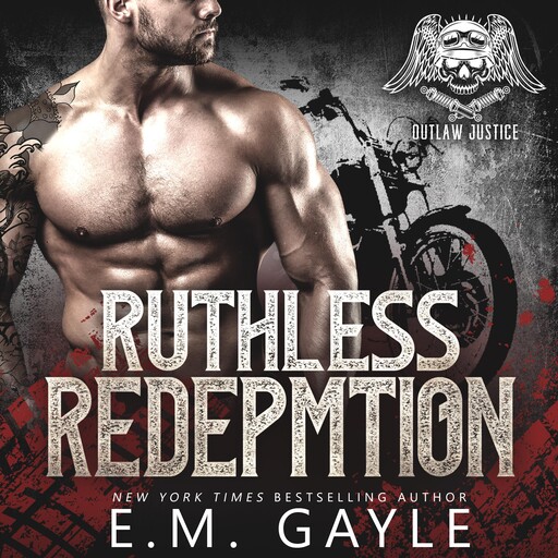 Ruthless Redemption, E.M. Gayle