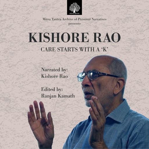 Kishore Rao: Care Starts With A 'K", Ranjan Kamath